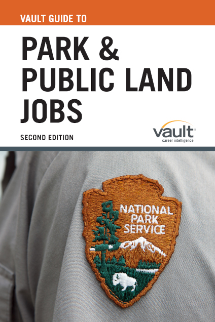 Vault Guide to Park and Public Land Jobs, Second Edition