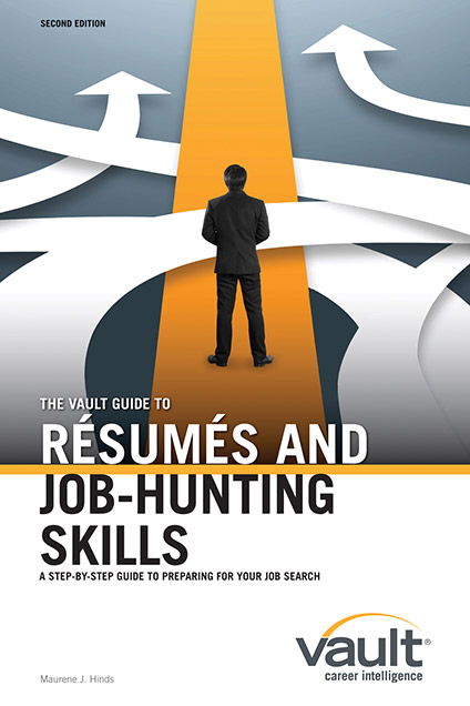 The Vault Guide to Resumes and Job-Hunting Skills, Second Edition