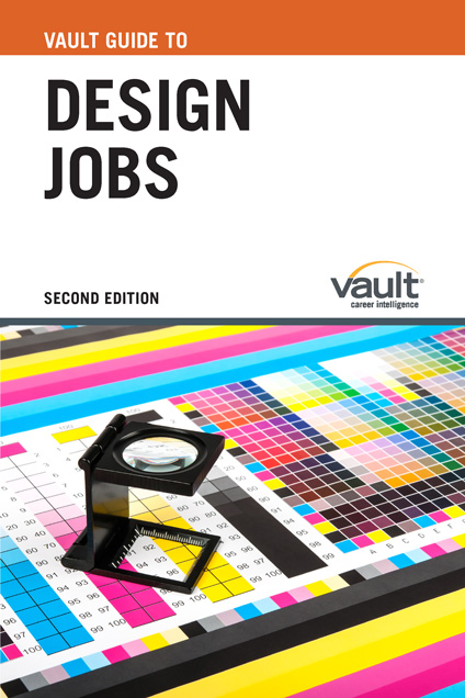 Vault Guide to Design Jobs, Second Edition