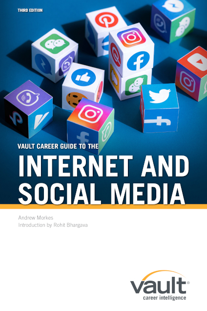 Vault Career Guide to the Internet and Social Media, Third Edition