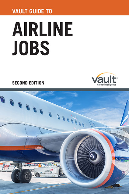 Vault Guide to Airline Jobs, Second Edition