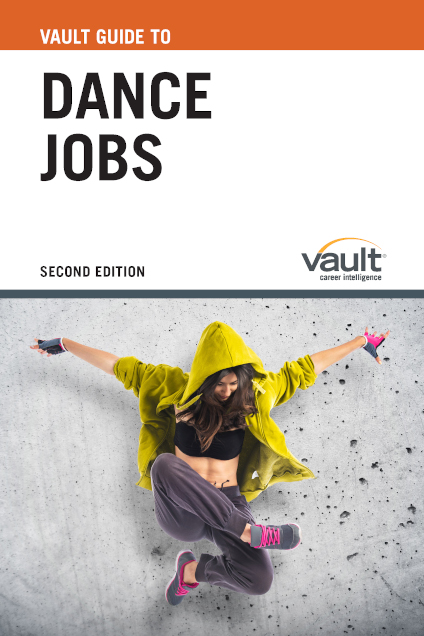 Vault Guide to Dance Jobs, Second Edition