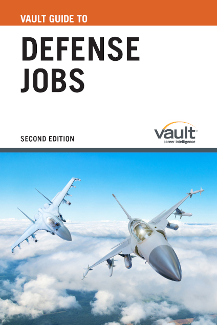Vault Guide to Defense Jobs, Second Edition